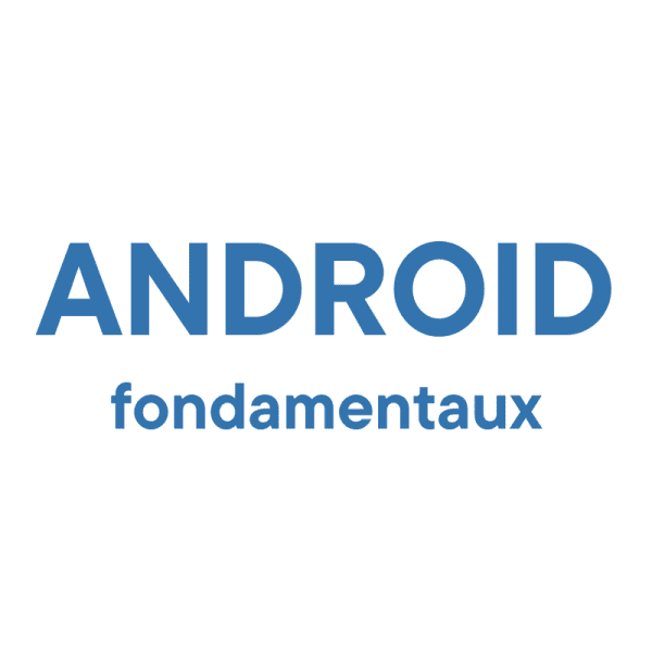 Android-fondamentaux