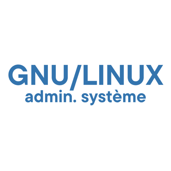 GNU/LINUX - administration système