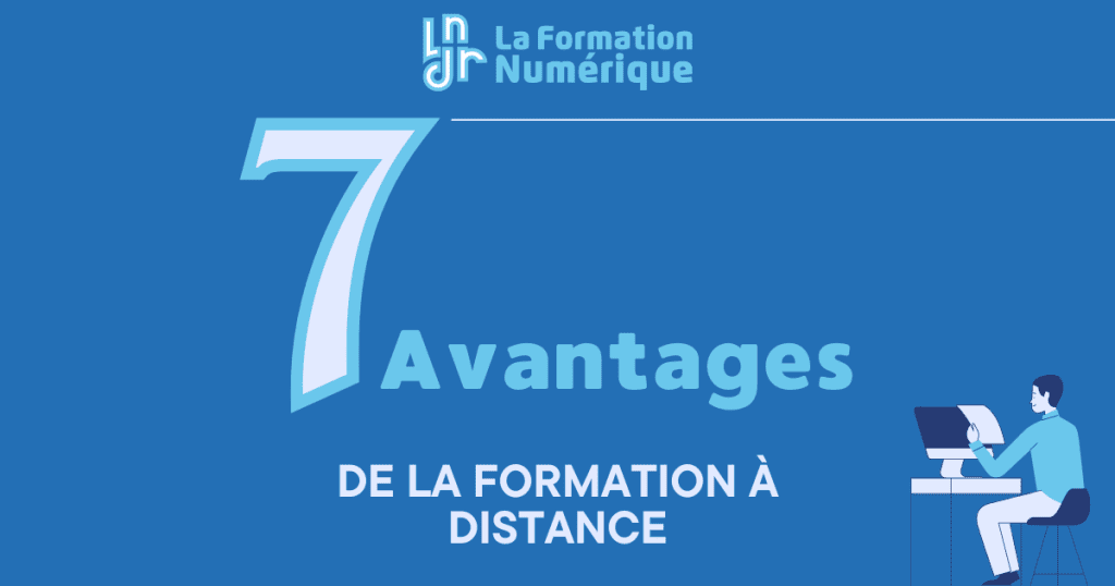 Pourquoi choisir la formation à distance ? Les 7 avantages clés