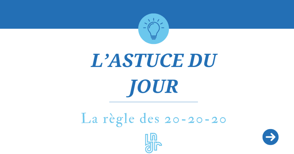 La règle des 20-20-20 : une méthode simple pour préserver ton efficacité